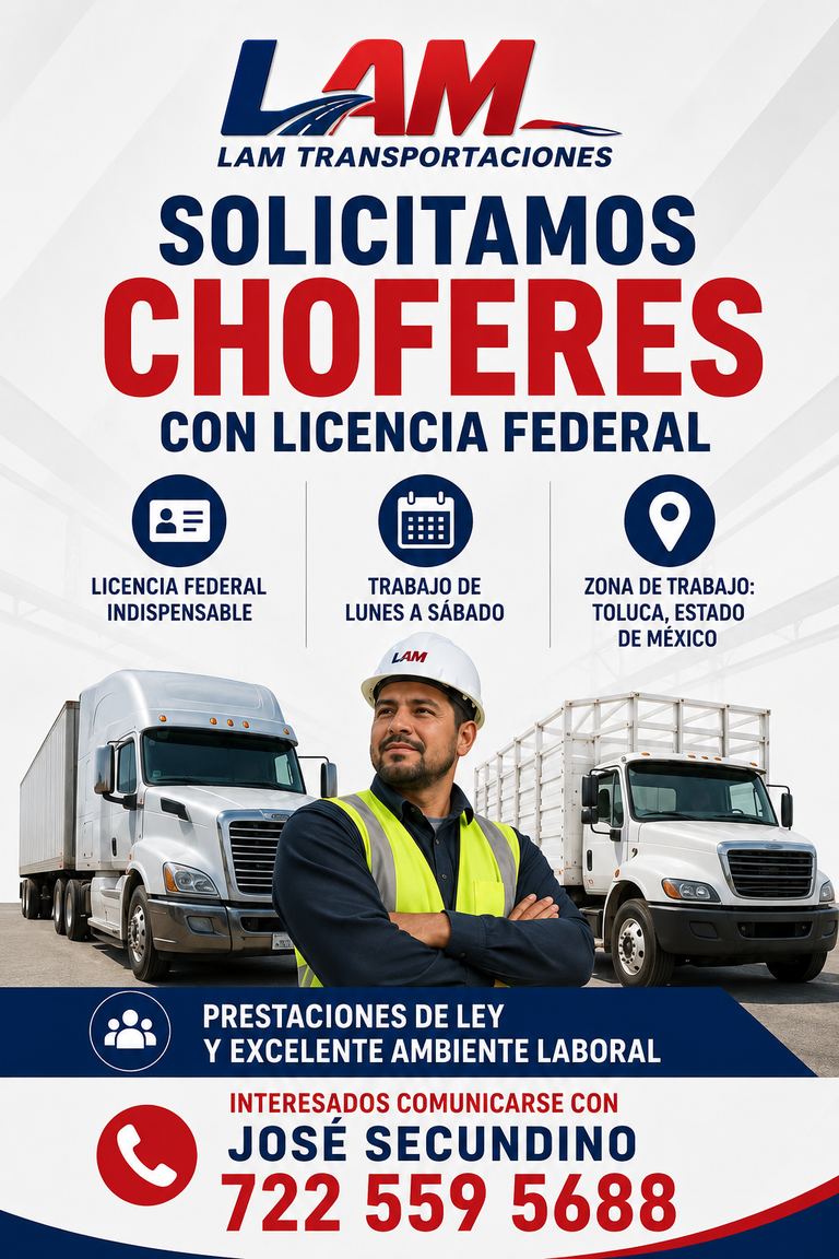 Solicitamos choferes con licencia federal. Trabajo de lunes a sábado en Toluca, Estado de México.